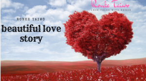 Read more about the article BEAUTIFUL LOVE STORY.