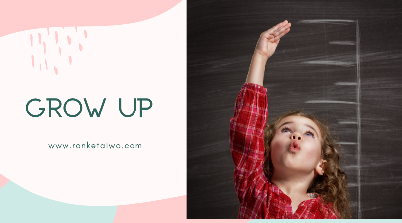 Read more about the article GROW UP
